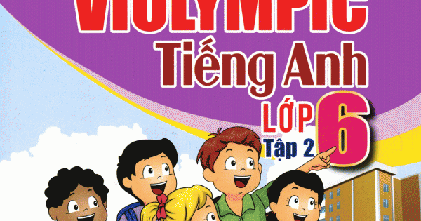 The Windy - Tuyển Tập Đề Thi Violympic Tiếng Anh Lớp 6 Tập 2