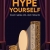 Hype Yourself - Doanh Nghiệp Nhỏ, Danh Tiếng Lớn