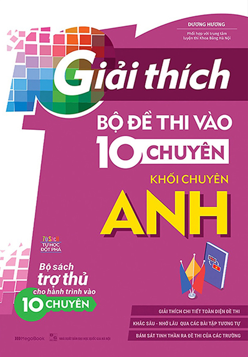 Giải Thích Bộ Đề Thi Vào 10 Chuyên - Khối Chuyên Anh