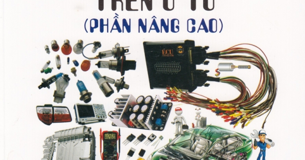 Sửa Chữa Hệ Thống Điện - Điện Tử Trên Ô Tô (Phần Nâng Cao)