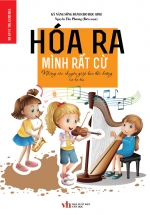 Kỹ Năng Sống Dành Cho Học Sinh - Hóa Ra Mình Rất Cừ