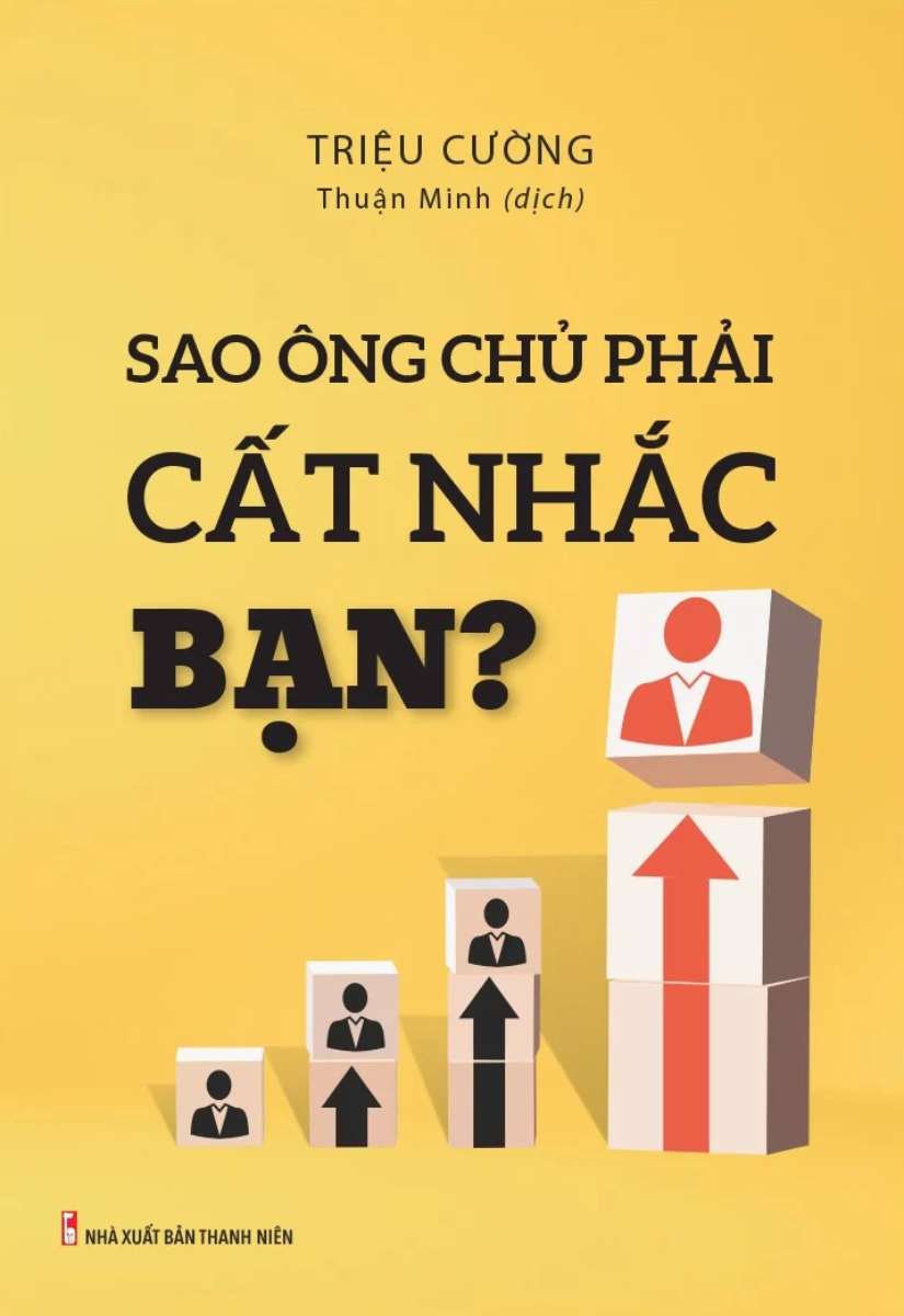 Sao Ông Chủ Phải Cất Nhắc Bạn?