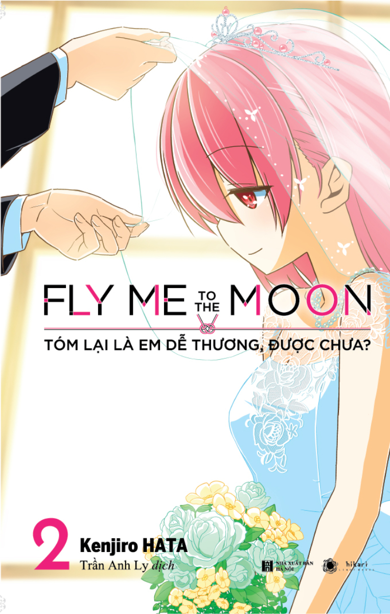 Fly Me To The Moon: Tóm Lại Là Em Dễ Thương, Được Chưa - Tập 2