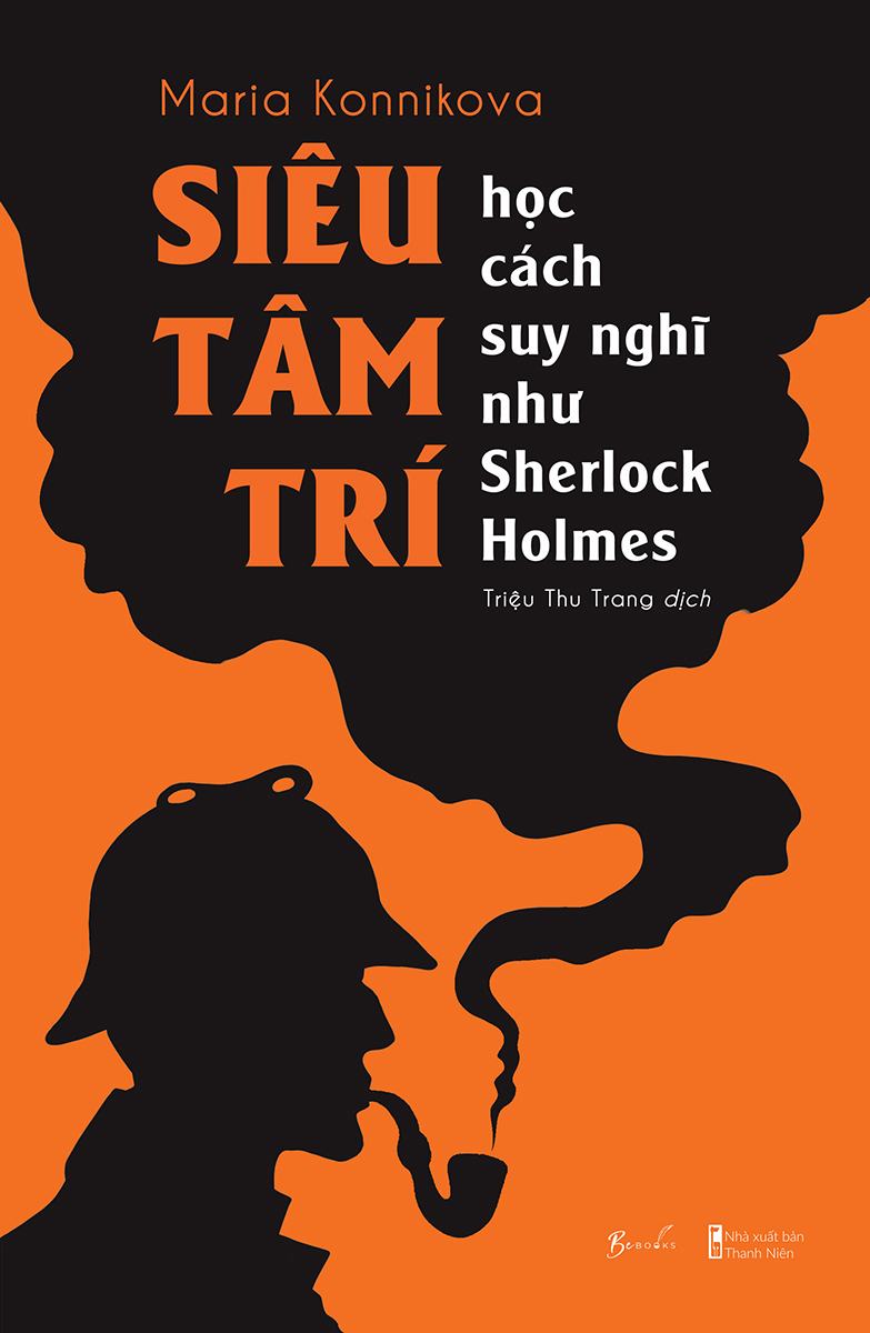 Siêu Tâm Trí - Học Cách Suy Nghĩ Như Sherlock Holmes
