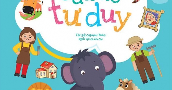 Bé Tư Duy, Bé Sáng Tạo - Những Câu Đố Tư Duy