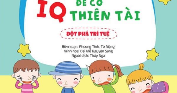 Con Học Và Chơi Để Có IQ Thiên Tài - Đột Phá Trí Tuệ