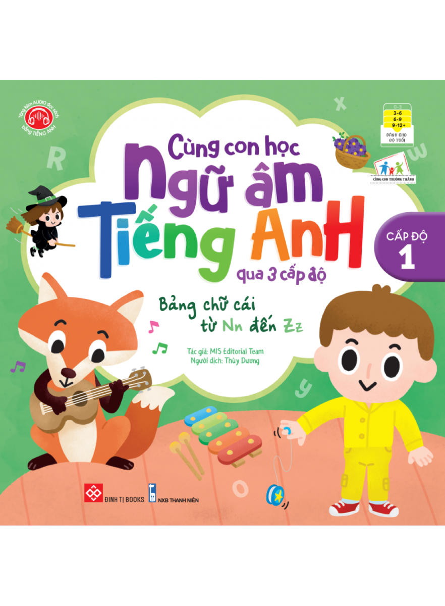 Cùng Con Học Ngữ Âm Tiếng Anh Qua 3 Cấp Độ - Bảng Chữ Cái Từ Nn Đến Zz - Cấp Độ 1