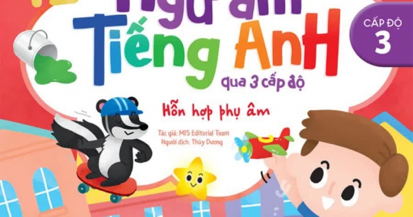 Cùng Con Học Ngữ Âm Tiếng Anh Qua 3 Cấp Độ - Hỗn Hợp Phụ Âm - Cấp Độ 3