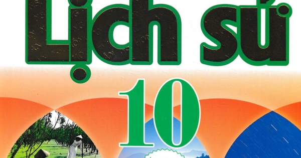 Bộ Đề Kiểm Tra Trắc Nghiệm Và Tự Luận Lịch Sử 10 (Biên Soạn Theo Chương Trình GDPT Mới)