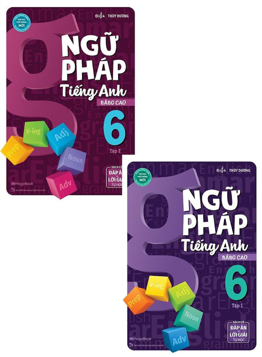 Combo Ngữ Pháp Tiếng Anh Nâng Cao Lớp 6 - (Biên Soạn Theo Chương Trình GDPT Mới) (Bộ 2 Cuốn)