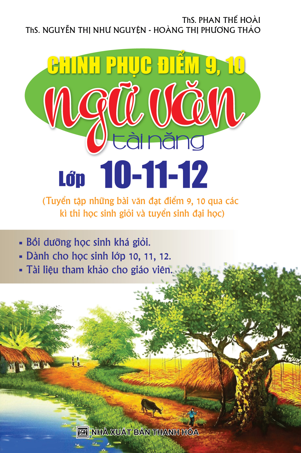 Chinh Phục Điểm 9, 10 Ngữ Văn Tài Năng Lớp 10 - 11 - 12