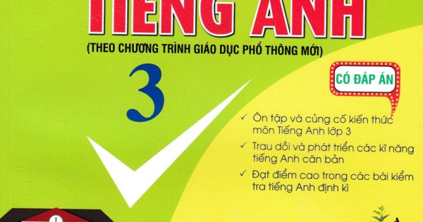 Đề Kiểm Tra Tiếng Anh 3 - Có Đáp Án (Biên Soạn Theo Chương Trình GDPT Mới)