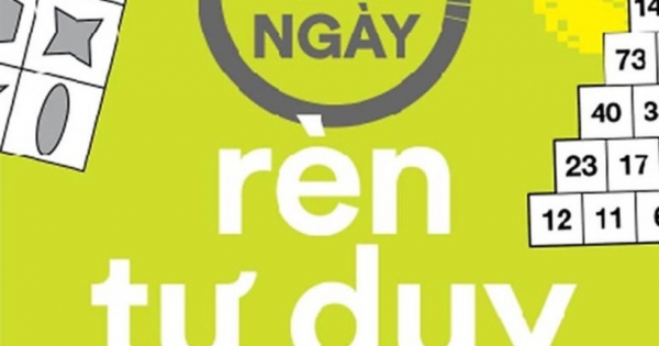 100 Bài Tập Kích Thích Não Bộ Hiệu Quả - 40 Ngày Rèn Tư Duy