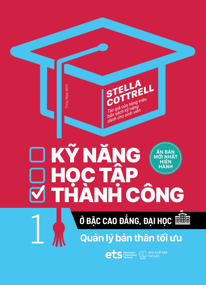 Kỹ Năng Học Tập Thành Công Ở Bậc Cao Đẳng, Đại Học 1 - Quản Lý Bản Thân Tối Ưu