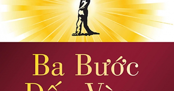 Ba Bước Đến Vàng - Nghĩ Giàu Và Làm Giàu : Biến Trở Ngại Thành Cơ Hội!
