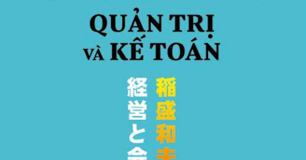Thực Học Của Inamori Kazuo: Quản Trị Và Kế Toán
