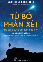 Từ Bỏ Phán Xét - Để Sống Cuộc Đời Tươi Đẹp Hơn