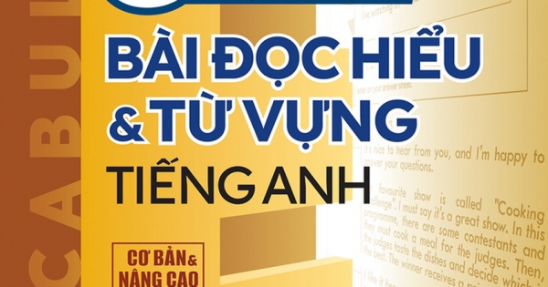 Giải Thích Chuyên Sâu - Bài Đọc Hiểu Và Từ Vựng Tiếng Anh (Cơ Bản Và Nâng Cao)