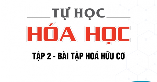 Tự Học Hóa Học - Tập 2 - Bài Tập Hóa Hữu Cơ