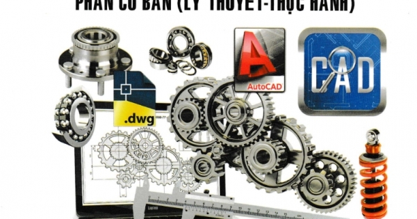 Giáo Trình Autocad - Phần Cơ Bản (Lý Thuyết - Thực Hành)