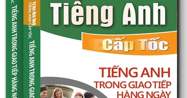 Tự Học Đàm Thoại Tiếng Anh Cấp Tốc - Tiếng Anh Trong Giao Tiếp Hàng Ngày