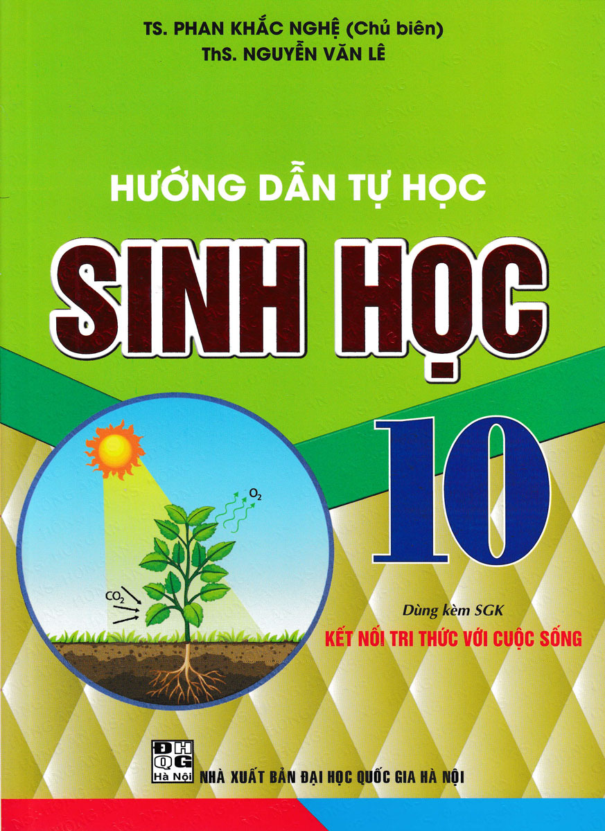 Hướng Dẫn Tự Học Sinh Học 10 (Dùng Kèm SGK Kết Nối Tri Thức Với Cuộc Sống)