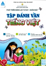 Phát Triển Năng Lực Tư Duy Ngôn Ngữ - Tập Đánh Vần Tiếng Việt