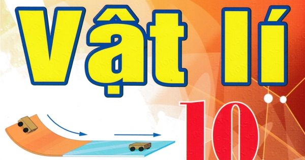 Học Tốt Vật Lí 10 (Dùng Kèm SGK Kết Nối Tri Thức Với Cuộc Sống)