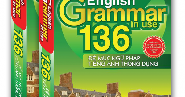136 Đề Mục Ngữ Pháp Tiếng Anh Thông Dụng