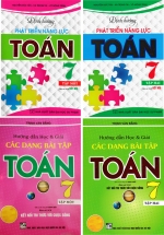 Combo Hướng Dẫn Học & Giải Các Dạng Bài Tập Toán 7 + Định Hướng Phát Triển Năng Lực Toán 7 (Bám Sát SGK Kết Nối) (Bộ 4 Cuốn)