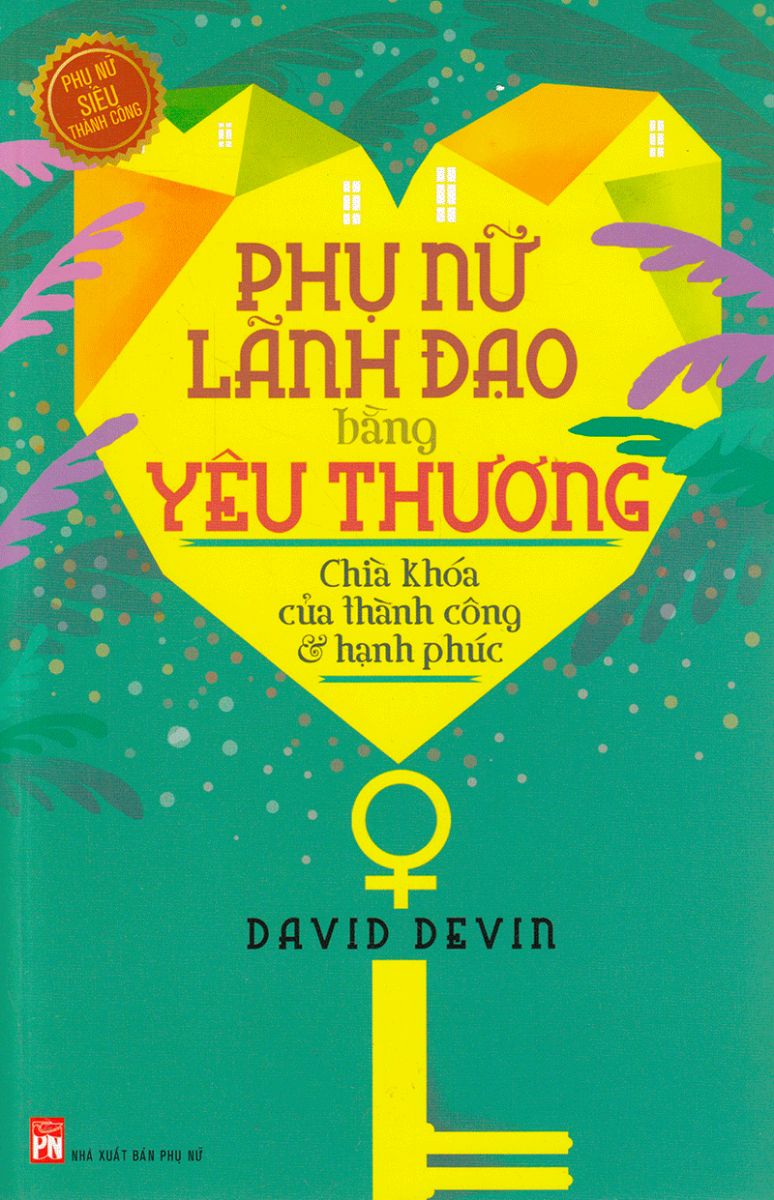 Sách Phụ Nữ Lãnh Đạo Bằng Yêu Thương