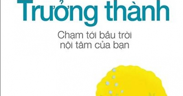 Osho - Trưởng Thành - Chạm Tới Bầu Trời Nội Tâm Của Bạn