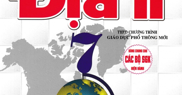 Tư Liệu Dạy - Học Địa Lí 7 (Theo Chương Trình GDPT Mới)