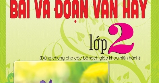 ND - 199 Bài Và Đoạn Văn Hay Lớp 2 (Biên Soạn Theo Chương Trình GDPT Mới)