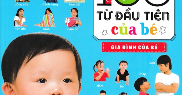 100 Từ Đầu Tiên Của Bé: Gia Đình Của Bé (Bìa Mềm - ND)