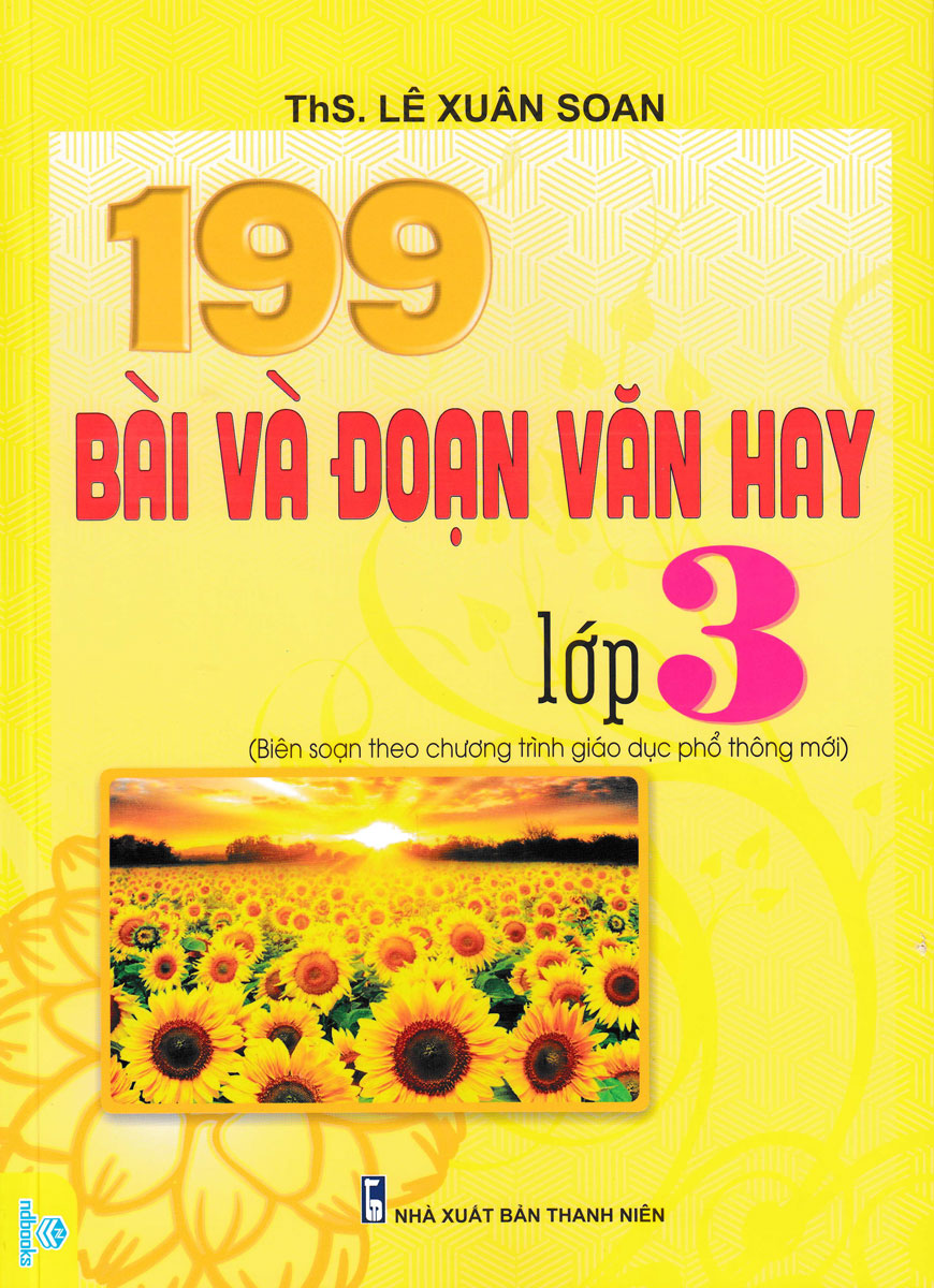 Nd - 199 Bài Và Đoạn Văn Hay Lớp 3 (Biên Soạn Theo Chương Trình Gdpt)