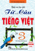 Giúp Em Học Giỏi Từ Và Câu Tiếng Việt Lớp 3 (Theo Chương Trình GDPT Mới)