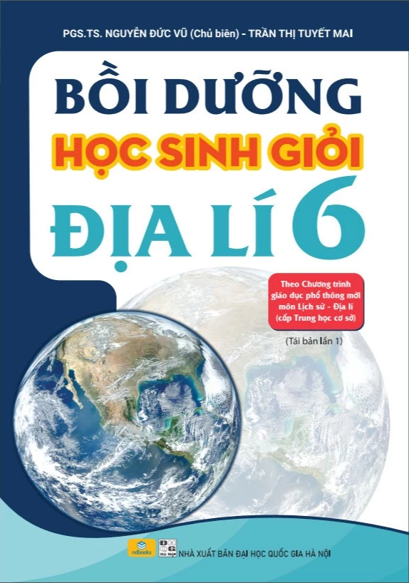 Nd - Bồi Dưỡng Học Sinh Giỏi Địa Lí 6 (Theo Chương Trình Giáo Dục Phổ Thông Môn Lịch Sử - Địa Lí)