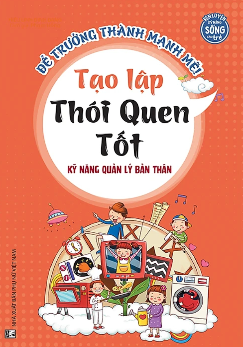 Kỹ Năng Quản Lý Bản Thân - Tạo Lập Thói Quen Tốt