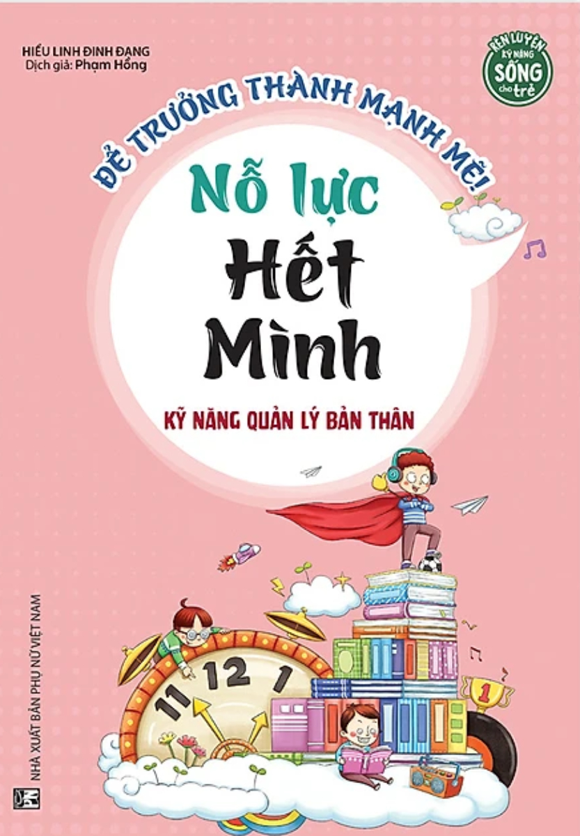 Kỹ Năng Quản Lý Bản Thân - Nỗ Lực Hết Mình