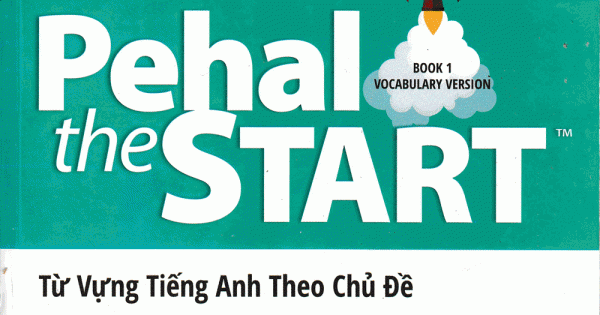 Pehal The Start - Từ Vựng Tiếng Anh Theo Chủ Đề