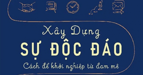 Xây Dựng Sự Độc Đáo - Cách Để Khởi Nghiệp Từ Đam Mê | Newshop.vn: Sách
