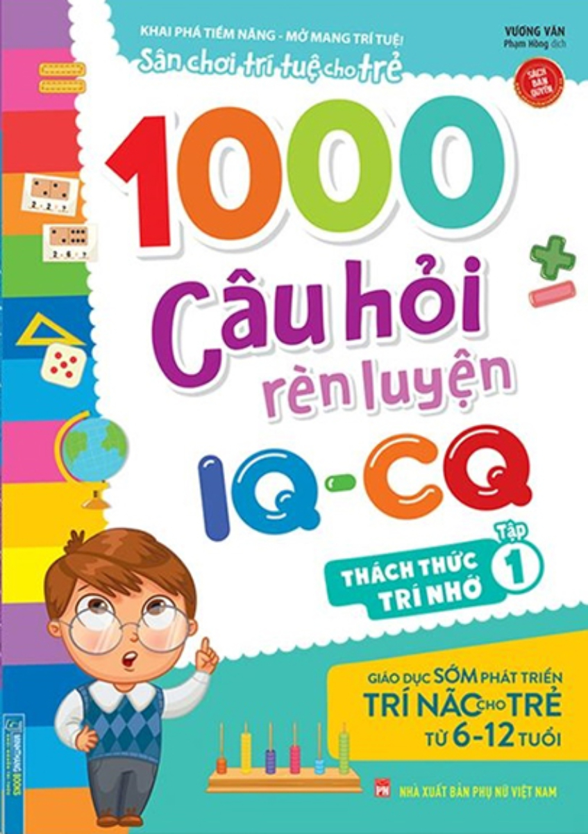 1000 Câu Hỏi Rèn Luyện IQ - CQ - Thách Thức Trí Nhớ - Tập 1