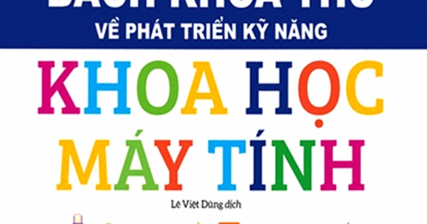 Bách Khoa Thư Về Phát Triển Kỹ Năng - Khoa Học Máy Tính