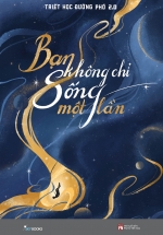 Bạn Không Chỉ Sống Một Lần