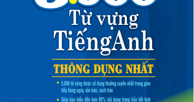 5000 Từ Vựng Tiếng Anh Thông Dụng Nhất