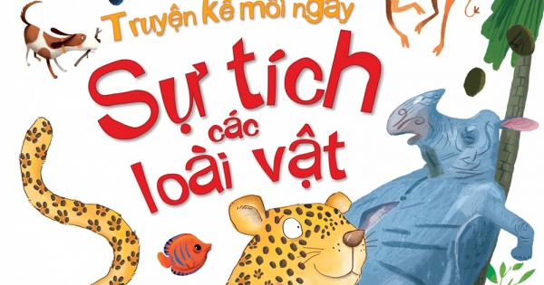 Truyện Kể Mỗi Ngày - Sự Tích Các Loài Vật