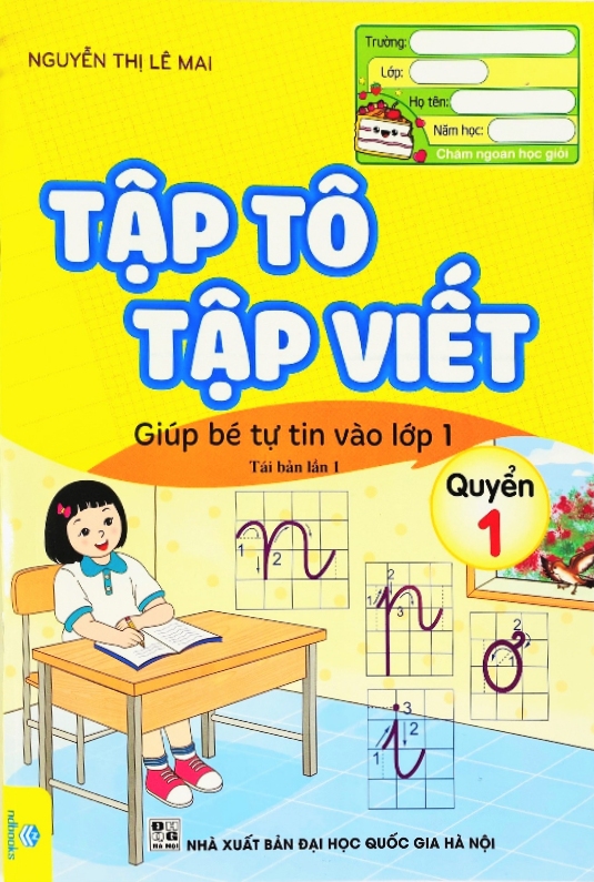 ND - Tập Tô Tập Viết - Giúp Bé Tự Tin Vào Lớp 1 - Quyển 1