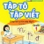 ND - Tập Tô Tập Viết - Giúp Bé Tự Tin Vào Lớp 1 - Quyển 1