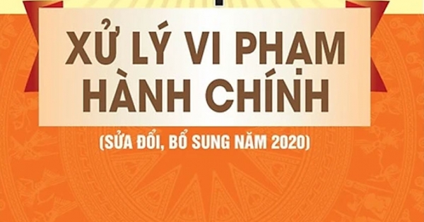 Luật Xử Lý Vi Phạm Hành Chính (Sửa Đổi, Bổ Sung Năm 2020) (ND)